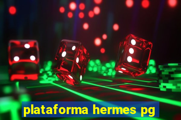 plataforma hermes pg